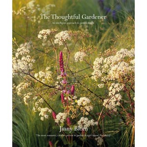 The Thoughtful Gardener - by  Jinny Blom (Hardcover) - 1 of 1