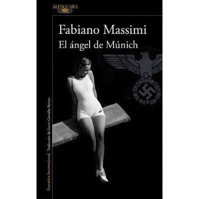 El Ángel de Múnich / The Angel from Munich - by  Fabiano Massimi (Paperback)