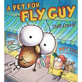 A Pet for Fly Guy - by  Tedd Arnold (Hardcover)