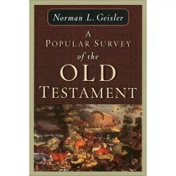 A Popular Survey of the Old Testament - by  Norman L Geisler (Paperback)
