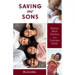 Saving Our Sons - by  Marita Golden (Paperback)