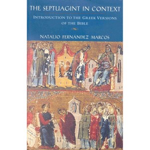 The Septuagint in Context - by  Natalio Fernández Marcos (Paperback) - 1 of 1