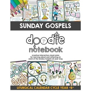 Sunday Gospels Doodle Notes (Year B in Liturgical Cycle) - by  Brigid Danziger & Math Giraffe (Paperback) - 1 of 1