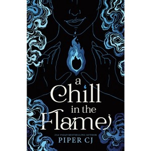 A Chill in the Flame - (Villains) by  Piper Cj (Paperback) - 1 of 1