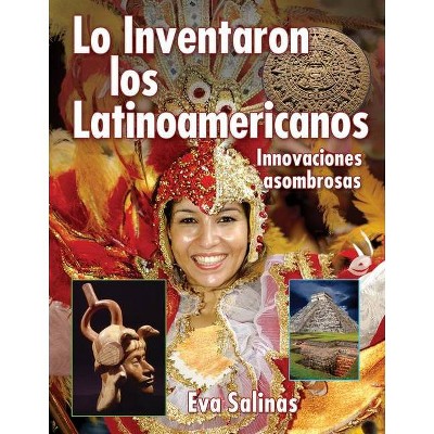 Lo Inventaron Los Latinos Americanos - by  Eva Salinas (Hardcover)