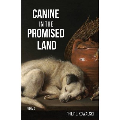 Canine in the Promised Land - by  Philip J Kowalski (Paperback)