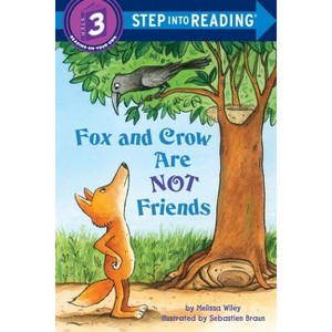 Fox and Crow Are Not Friends - (Step Into Reading) by  Melissa Wiley (Paperback) - 1 of 1