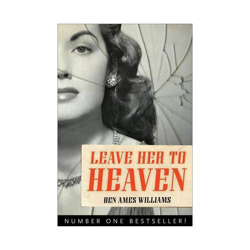 Leave Her to Heaven - (Rediscovered Classics) by  Ben Ames Williams (Paperback), 1 of 2