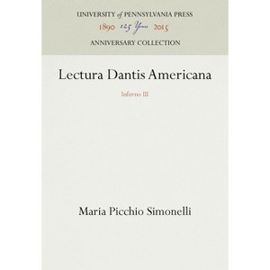 Lectura Dantis Americana - (Anniversary Collection) by  Maria Picchio Simonelli & William A Stephany (Hardcover) - 1 of 1