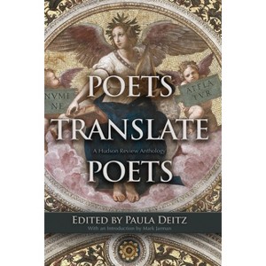 Poets Translate Poets - by  Paula Deitz (Hardcover) - 1 of 1