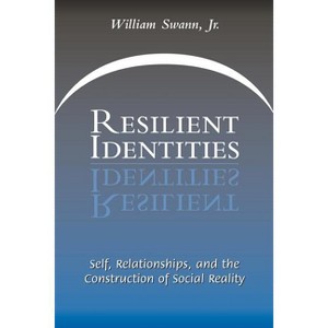Resilient Identities - by  William Swann (Paperback) - 1 of 1