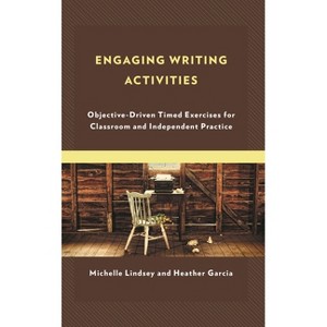 Engaging Writing Activities - by  Michelle Lindsey & Heather Garcia (Paperback) - 1 of 1