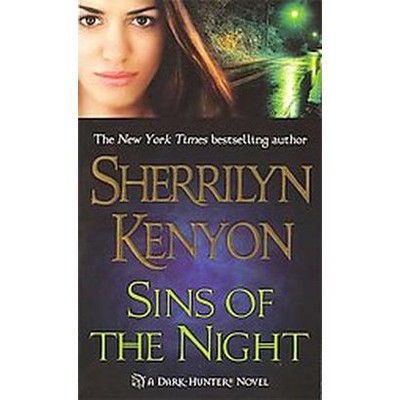 Sins Of The Night ( The Dark-Hunters) (Reissue) (Paperback) by Sherrilyn Kenyon