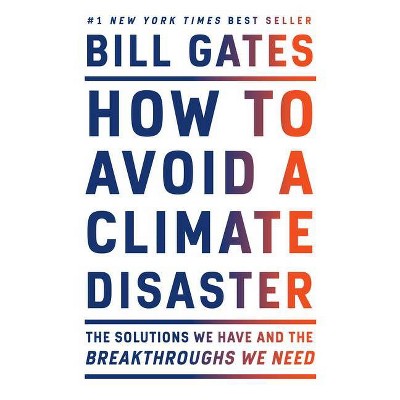 How to Avoid a Climate Disaster - by Bill Gates (Hardcover)