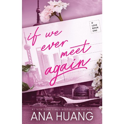 If We Ever Meet Again - (If Love) by Ana Huang (Paperback)