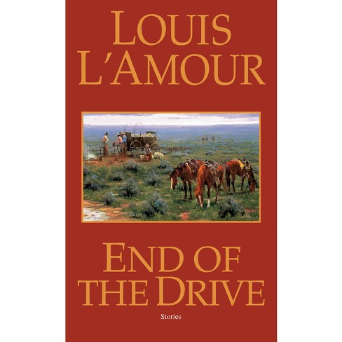 End of the Drive - (Sacketts) by Louis L'Amour (Paperback)