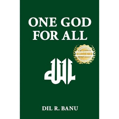 One God For All - by  DIL R Banu (Paperback)