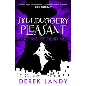 Last Stand of Dead Men - (Skulduggery Pleasant) by  Derek Landy (Paperback) - 1 of 1