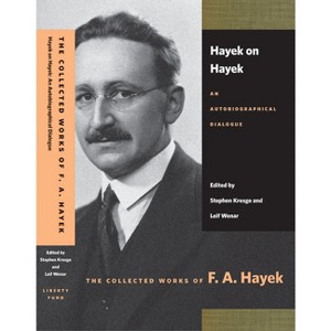 Hayek on Hayek - (Collected Works of F. A. Hayek) by  F A Hayek (Paperback) - 1 of 1