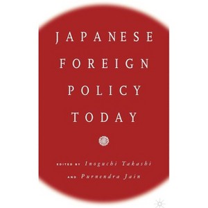 Japanese Foreign Policy Today - by  Na Na (Hardcover) - 1 of 1