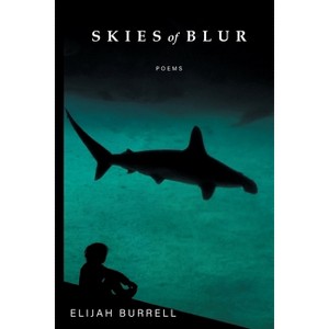Skies of Blur - by  Elijah Burrell (Paperback) - 1 of 1