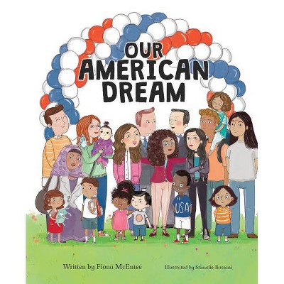  Our American Dream - by  Fiona McEntee (Hardcover) 