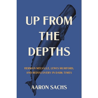 Up from the Depths - by Aaron Sachs