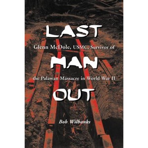 Last Man Out - Large Print by  Bob Wilbanks (Paperback) - 1 of 1