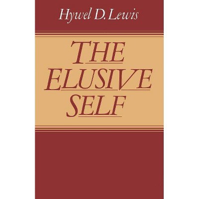 The Elusive Self - by  Hywel David Lewis (Paperback)