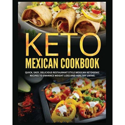 Keto Mexican Cookbook - by  Julia Hartley (Paperback)