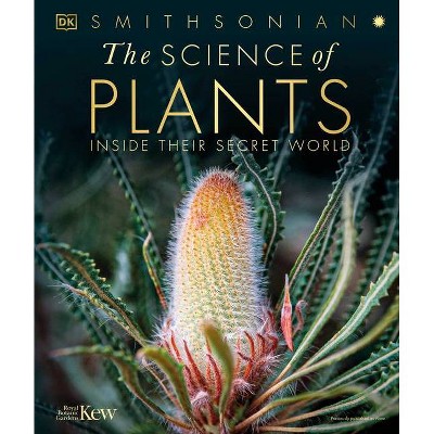 The Science Of Plants - (dk Secret World Encyclopedias) By Dk ...