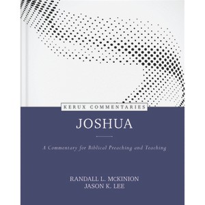 Joshua - Kerux - by  Randall L McKinion & Jason K Lee (Hardcover) - 1 of 1