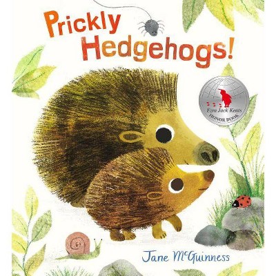 Prickly Hedgehogs! - by  Jane McGuinness (Hardcover)