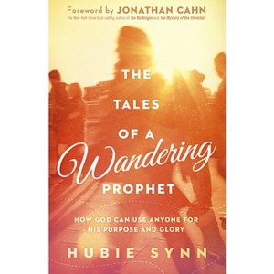 The Tales of a Wandering Prophet - by  Hubie Synn (Paperback) - 1 of 1