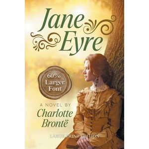 Jane Eyre (LARGE PRINT, Extended Biography) - (Sastrugi Press Classics) Large Print by  Charlotte Bronte (Paperback) - 1 of 1