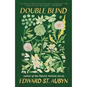 Double Blind - by  Edward St Aubyn (Paperback) - 1 of 1