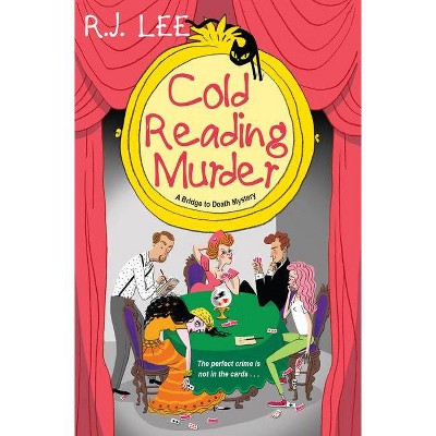 Cold Reading Murder - (Bridge to Death Mystery) by  R J Lee (Paperback)