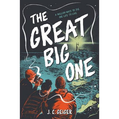 The Great Big One - by  J C Geiger (Hardcover)