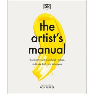 The Artist's Manual - by  Rob Pepper (Hardcover) - 1 of 1