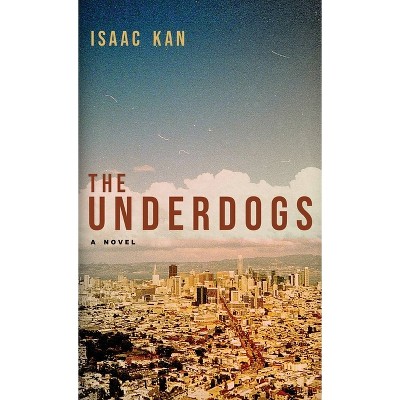 The Underdogs - by Isaac Kan
