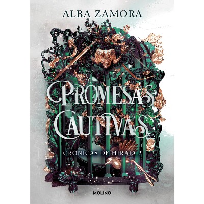 Promesas Cautivas / Captive Promises - (Crónicas de Hiraia) by  Alba Zamora (Paperback)