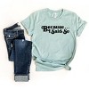 Simply Sage Market Because I Said So Short Sleeve Tee - 3 of 4