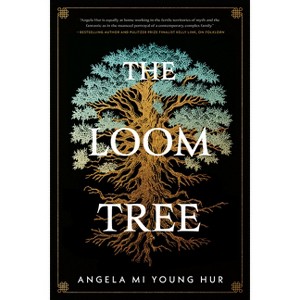 The Loom Tree - by  Angela Mi Young Hur (Hardcover) - 1 of 1