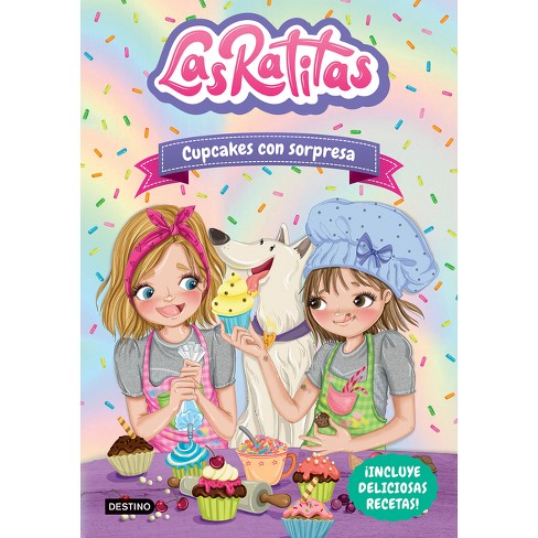 Las Ratitas 7. Cupcakes Con Sorpresa - By Las Ratitas Las Ratitas  (paperback) : Target