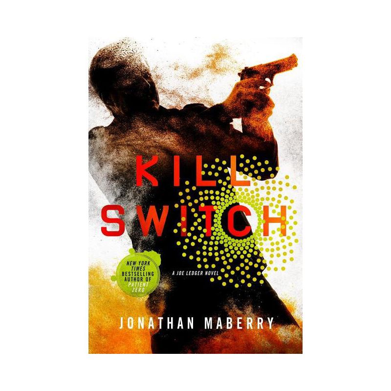 Kill Switch - (Joe Ledger) by  Jonathan Maberry (Paperback), 1 of 2