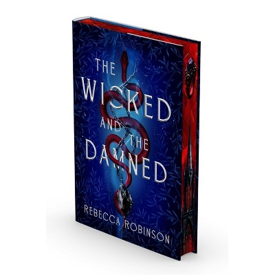 The Wicked and the Damned - (Dark Inheritance Trilogy) by  Rebecca Robinson (Hardcover)