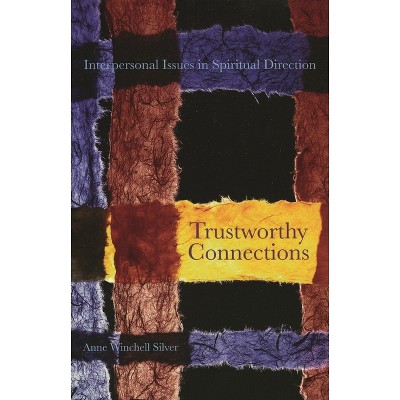 Trustworthy Connections - by  Anne Winchell Silver (Paperback)