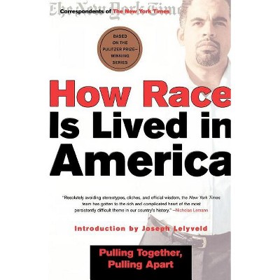 How Race Is Lived in America - by  New York Times (Paperback)
