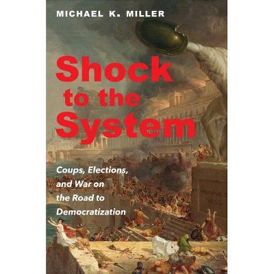 Shock to the System - by  Michael K Miller (Paperback)