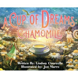 A Cup of Dreams - by  Lindsay Courcelle (Hardcover) - 1 of 1